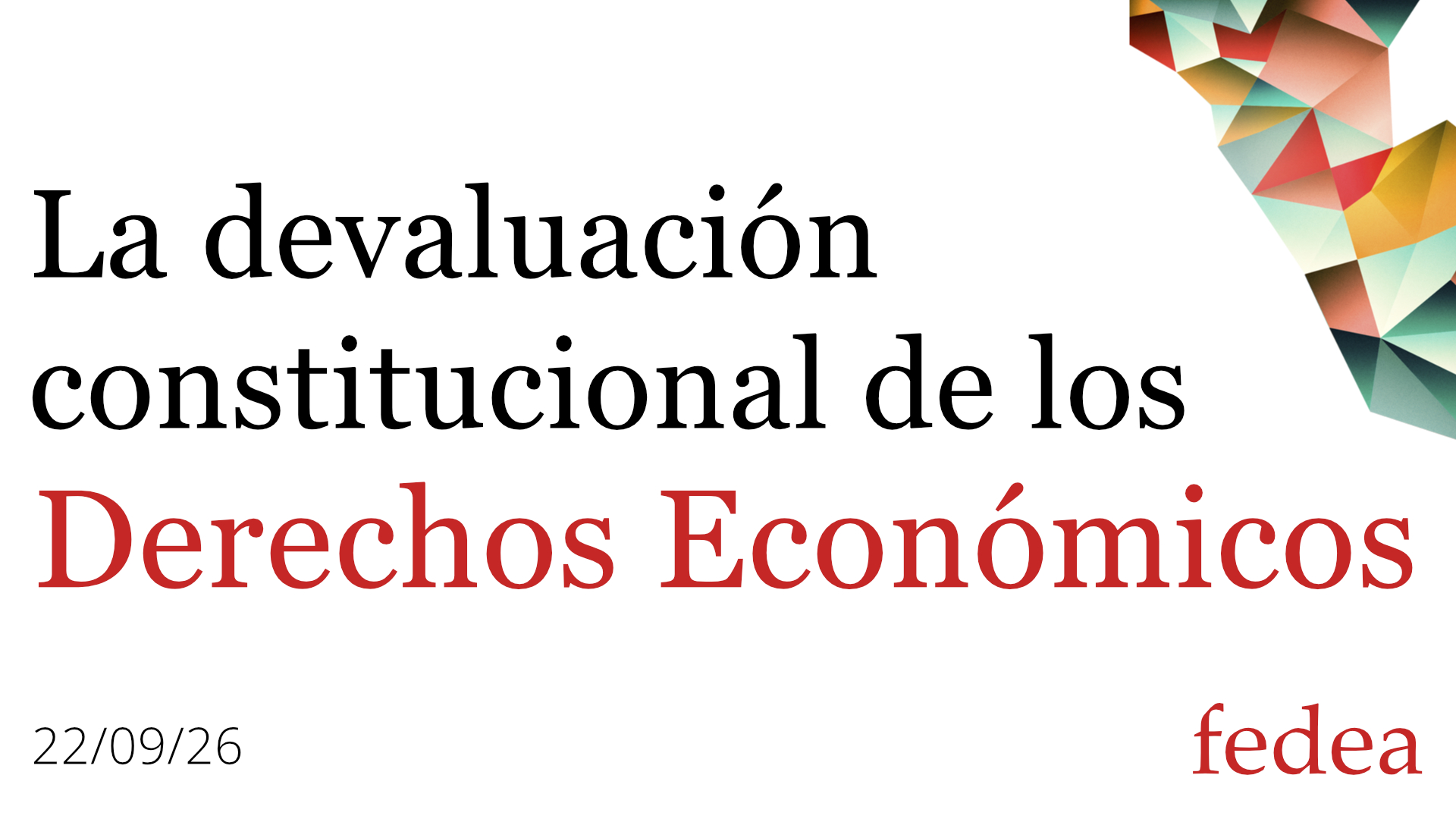 La devaluación constitucional de los derechos económicos